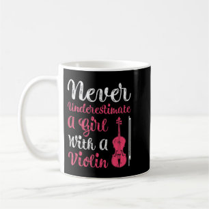 Never Underestimate A Girl With A Violin For Women Coffee Mug