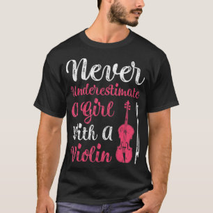 Never Underestimate A Girl With A Violin For Women T-Shirt