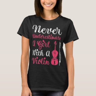 Never Underestimate A Girl With A Violin For Women T-Shirt