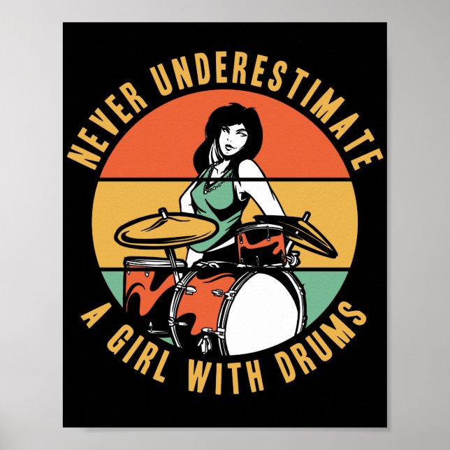Never Underestimate A Girl With Drums  Drummer Poster (Front)
