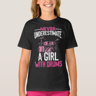 Never Underestimate A Girl With Drums  Drummer T-Shirt