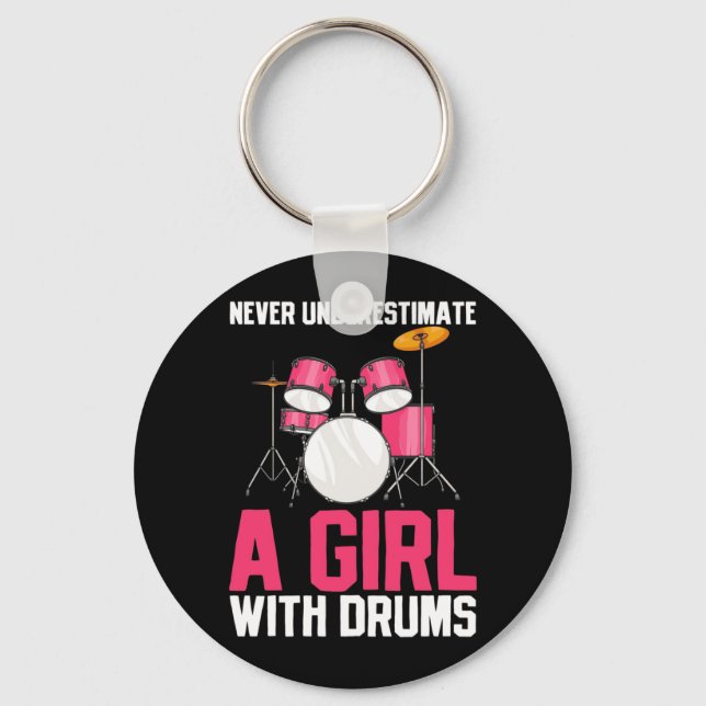 Never Underestimate A Girl With Drums Key Ring (Front)
