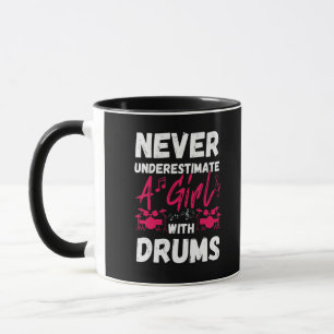 Never Underestimate A Girl With Drums Mug