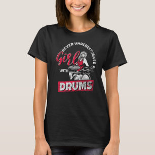Never Underestimate A Girl With Drums Music Women  T-Shirt
