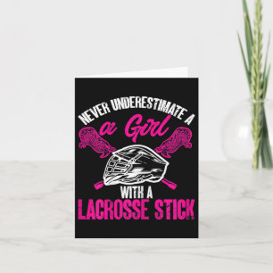 Never Underestimate A Girl With Lacrosse Stick Pla Card