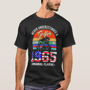 Never Underestimate A Golfer Born In 1965 Original T-Shirt