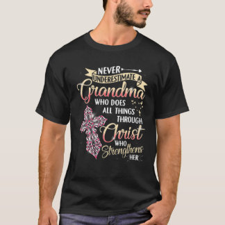Never Underestimate A Grandma Who Does All Things T-Shirt