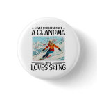 Never Underestimate A Grandma Who Loves Skiing 
