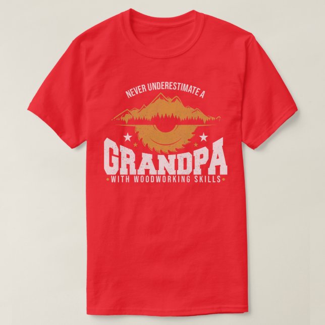 Never Underestimate A Grandpa With Woodworking Ski T-Shirt (Design Front)