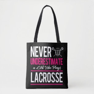 Never Underestimate A Gril Who Plays Lacrosse Lacr Tote Bag