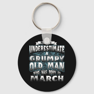 Never Underestimate A Grumpy Old Man Who Was Born  Key Ring