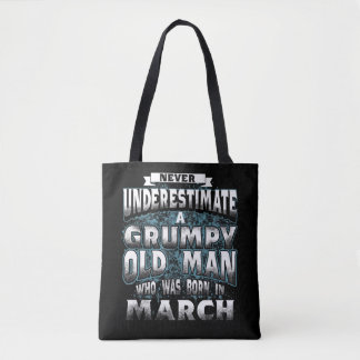 Never Underestimate A Grumpy Old Man Who Was Born  Tote Bag