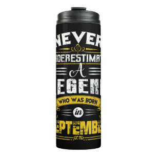 Never Underestimate A Legend Who Was Born In Septe Thermal Tumbler