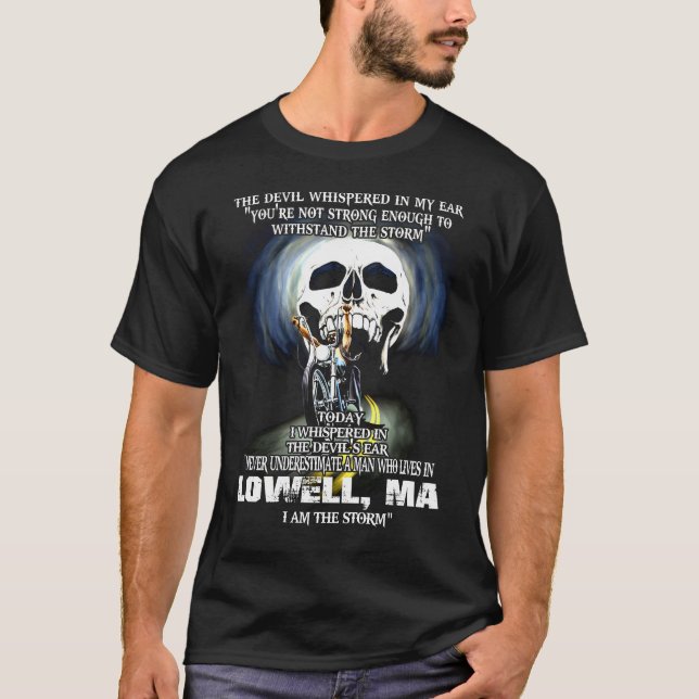 Never underestimate a LOWELL MA Man T-Shirt (Front)