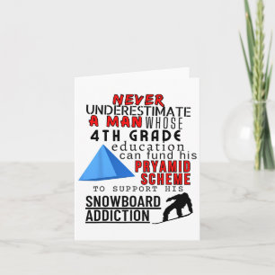 Never Underestimate A Man Snowboard Snowboarding S Card