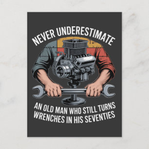 Never Underestimate a Man Still Turning Wrenches Holiday Postcard