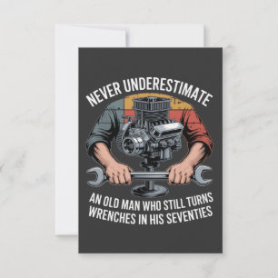 Never Underestimate a Man Still Turning Wrenches Thank You Card