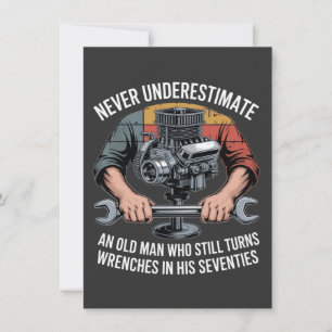 Never Underestimate a Man Still Turning Wrenches  Thank You Card