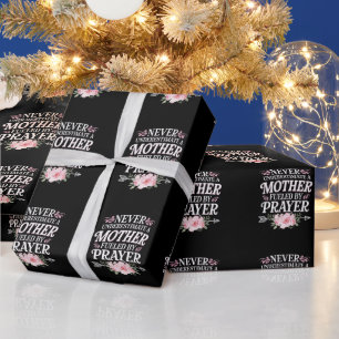 Never Underestimate A Mother Fuelled By Prayer Wrapping Paper