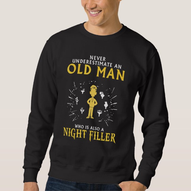 Never Underestimate A Night Filler Sweatshirt (Front)