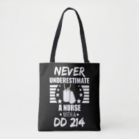 Never Underestimate a Nurse DD 214 Veteran's