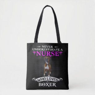 Never Underestimate A Nurse Who Loves Boxer Funny Tote Bag
