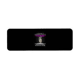 Never Underestimate A Nurse Who Loves Schnauzer Return Address Label