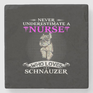 Never Underestimate A Nurse Who Loves Schnauzer Stone Coaster