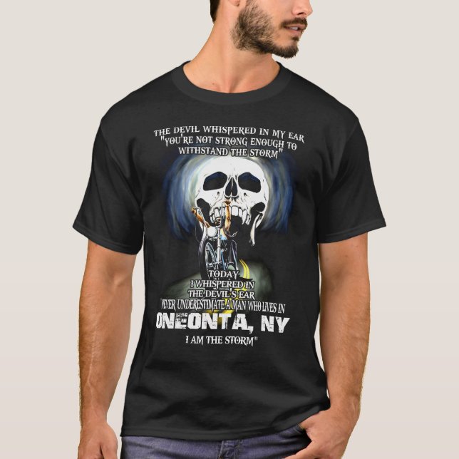 Never underestimate a ONEONTA NY Man T-Shirt (Front)