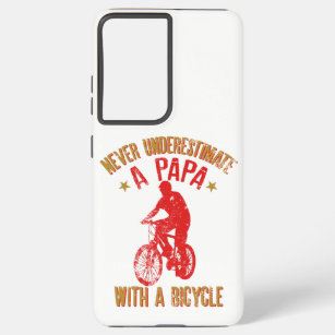 Never Underestimate A Papa With A Bicycle in His Samsung Galaxy Case