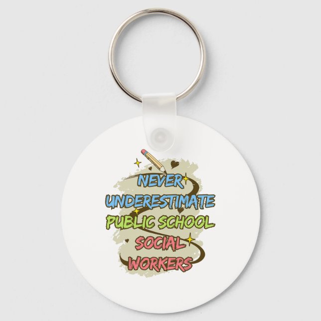 Never Underestimate A Public School Social Worker  Key Ring (Front)