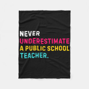 Never Underestimate A Public School Teacher 1 Fleece Blanket