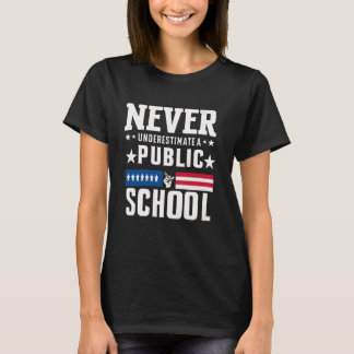 Never Underestimate a Public School Teacher flag  T-Shirt