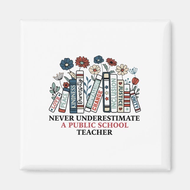 Never Underestimate A Public School Teacher Harris Magnet (Front)