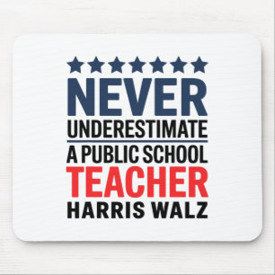 Never Underestimate A Public School Teacher Harris Mouse Pad