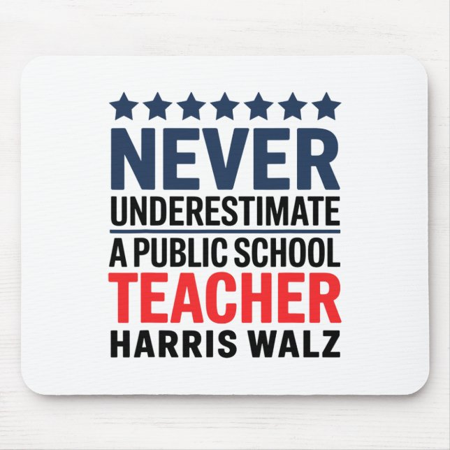 Never Underestimate A Public School Teacher Harris Mouse Pad (Front)