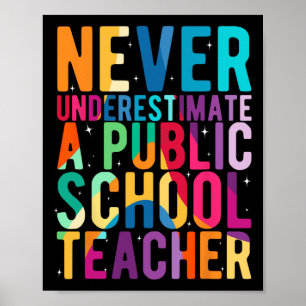 Never Underestimate A Public School Teacher Harris Poster