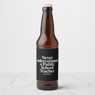 Never Underestimate A Public School Teacher Kamala Beer Bottle Label