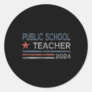 Never Underestimate A Public School Teacher Motiva Classic Round Sticker