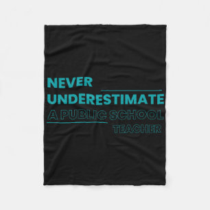 Never Underestimate A Public School Teacher Motiva Fleece Blanket