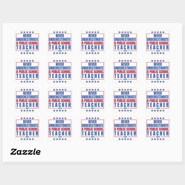 Never underestimate a public school teacher  square sticker (Sheet)