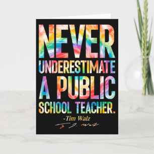 Never Underestimate A Public School Teacher - Tie Card