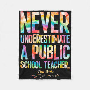 Never Underestimate A Public School Teacher - Tie Fleece Blanket