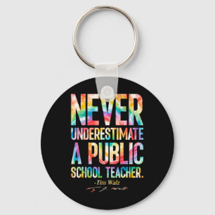 Never Underestimate A Public School Teacher - Tie Key Ring