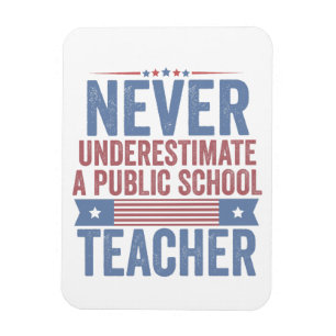  Never underestimate a public School Teacher Walz Magnet