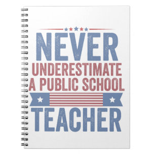 Never underestimate a public School Teacher Walz Notebook