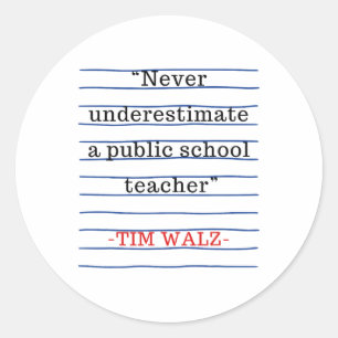 Never Underestimate A Public School Teacher Wheime Classic Round Sticker