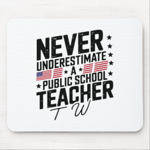 Never Underestimate A Public School Teacher Wheime Mouse Pad
