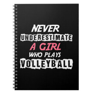 Never Underestimate A Volleyball Girl Volleyball d Notebook