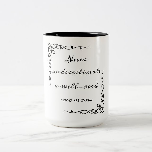 Never Underestimate A Well-Read Woman Mug (Center)